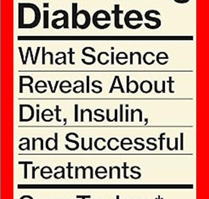 A Review of        Rethinking Diabetes: What Science Reveals About Diet, Insulin, and Successful Treatments